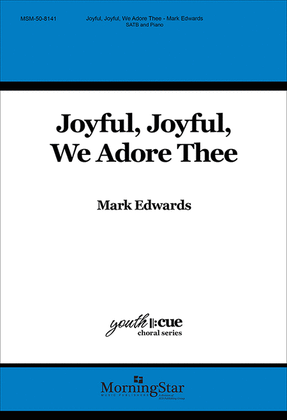 Book cover for Joyful, Joyful, We Adore Thee (Choral Score)