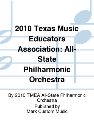2010 Texas Music Educators Association: All-State Philharmonic Orchestra