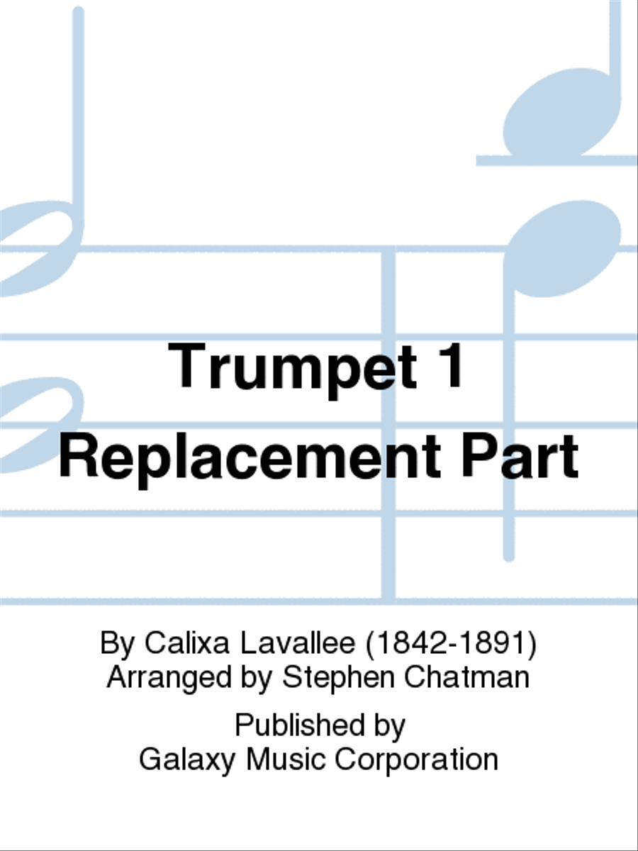 O Canada! (Orchestra Version) (Trumpet 1 Replacement Part) Part scores gallery preview page 1