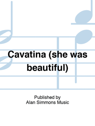 Cavatina (she was beautiful)