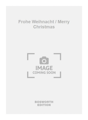 Frohe Weihnacht / Merry Christmas
