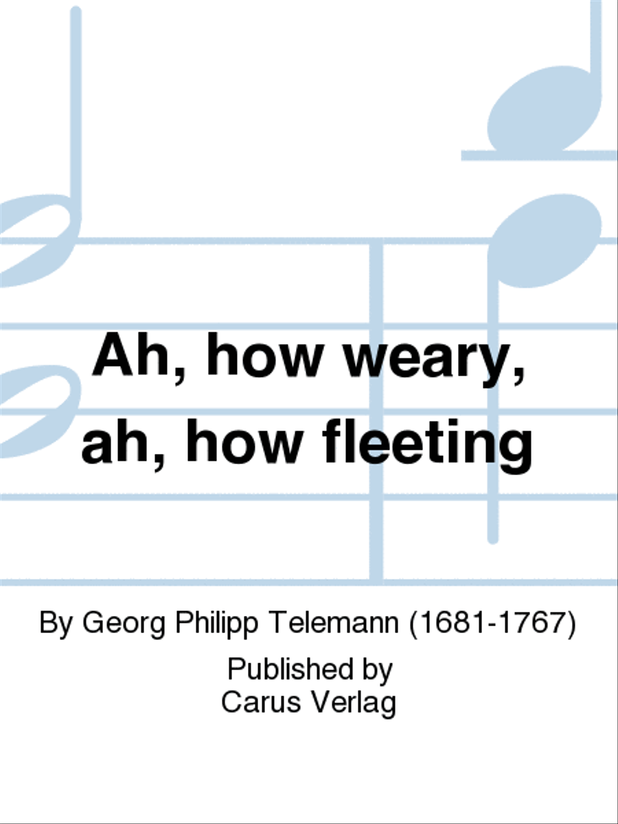 Ah, how weary, ah, how fleeting (Trauer-Actus 
