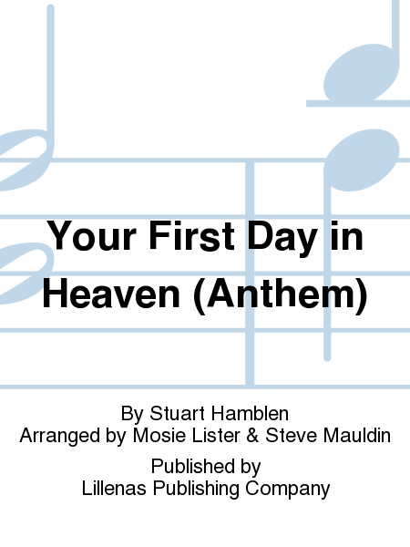 Your First Day in Heaven (Anthem)
