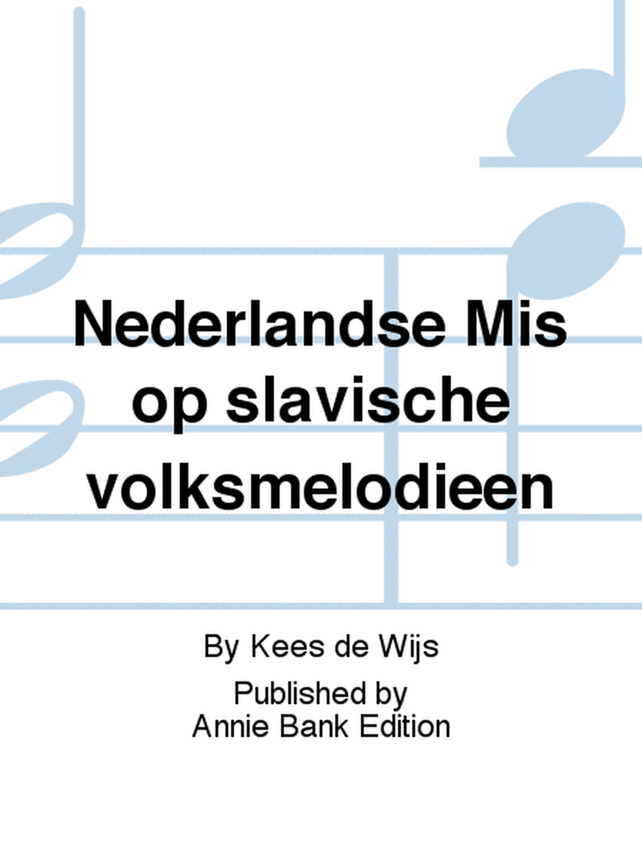 Nederlandse Mis op slavische volksmelodieen