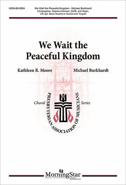We Wait the Peaceful Kingdom (Choral Score)