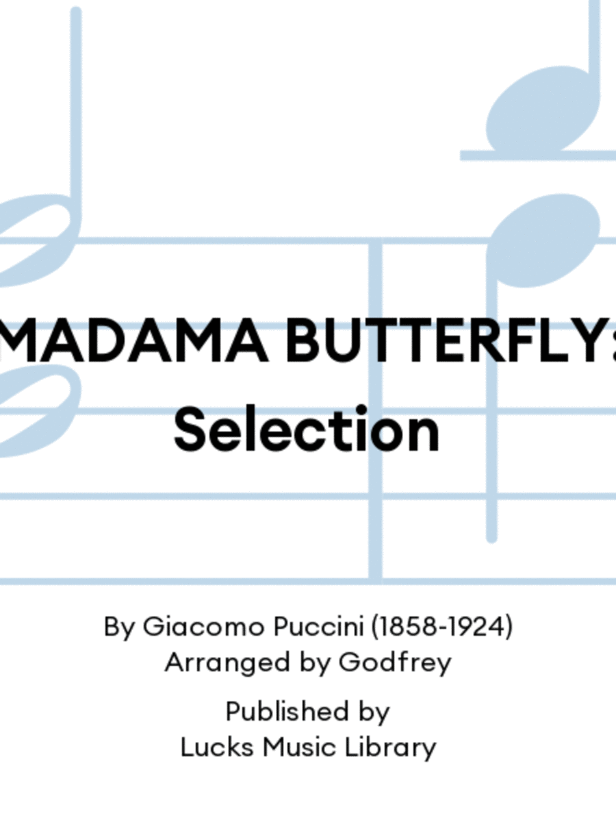 MADAMA BUTTERFLY: Selection