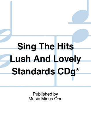 Sing The Hits Lush And Lovely Standards CDg*