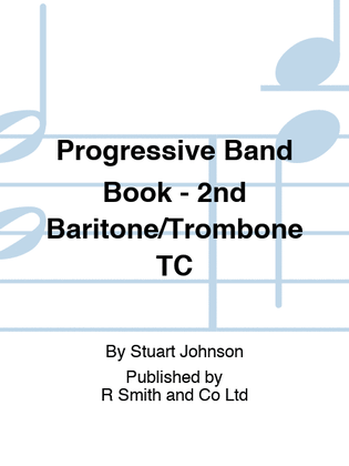 Progressive Band Book - 2nd Baritone/Trombone TC