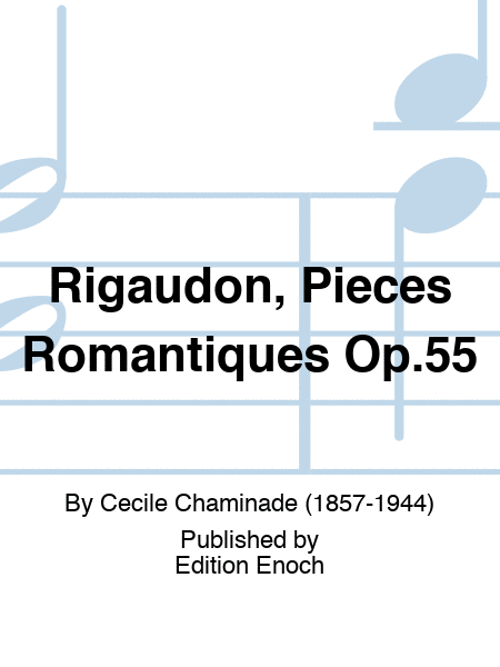 Rigaudon, Pièces Romantiques Op.55