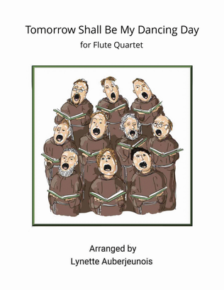Tomorrow Shall Be My Dancing Day - Flute Quartet