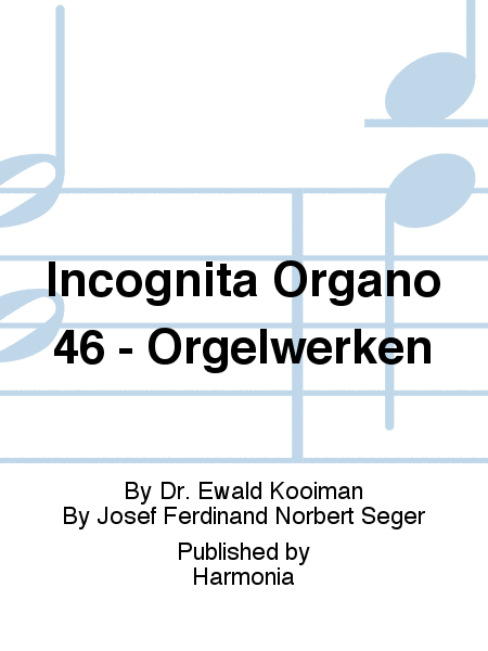 Incognita Organo 46 - Orgelwerken