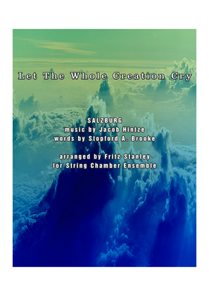 Book cover for Let The Whole Creation Cry - String Chamber Ensemble