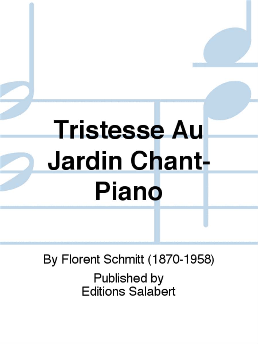 Tristesse Au Jardin Chant-Piano Voice Solo scores gallery preview page 1
