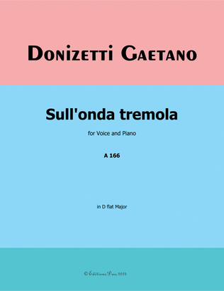 Sull'onda tremola, by Donizetti, in D flat Major