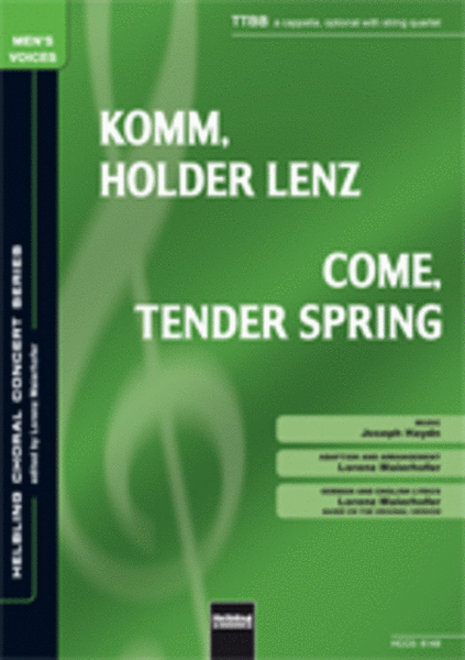 Come, Tender Spring/Komm, holder Lenz
