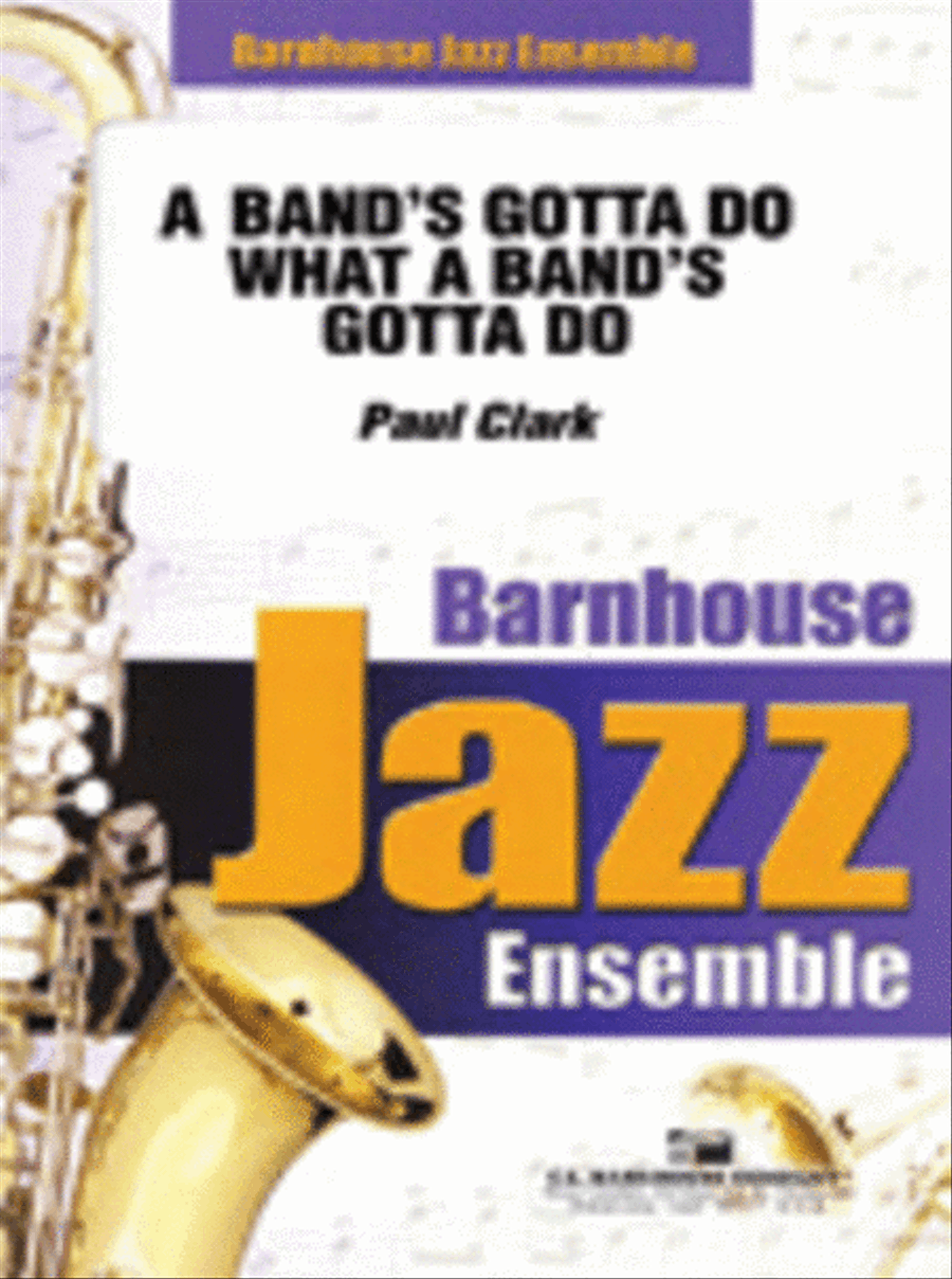 A Band's Gotta Do What A Band's Gotta Do! Jazz Ensemble scores gallery preview page 1