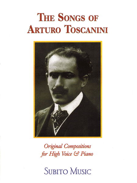 The Songs of Arturo Toscanini (High Voice)
