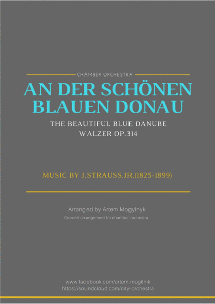 The Beautiful Blue Danube - Waltz - J.Strauss.Jr. Op.314