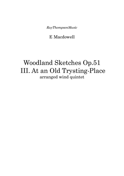 MacDowell: Woodland Sketches Op.51 No.3 "At an Old Trysting Place" - wind quintet image number null