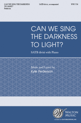 Book cover for Can We Sing the Darkness to Light?