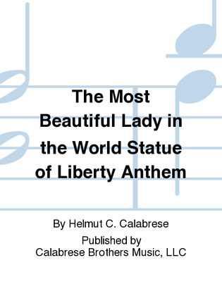 The Most Beautiful Lady in the World Statue of Liberty Anthem