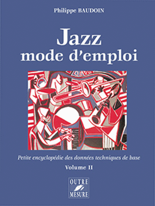Book cover for Jazz mode d'emploi - Petite encyclopedie des donnees techniques de base - Volume 2