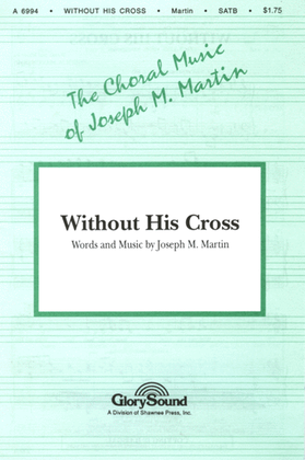 Book cover for Without His Cross