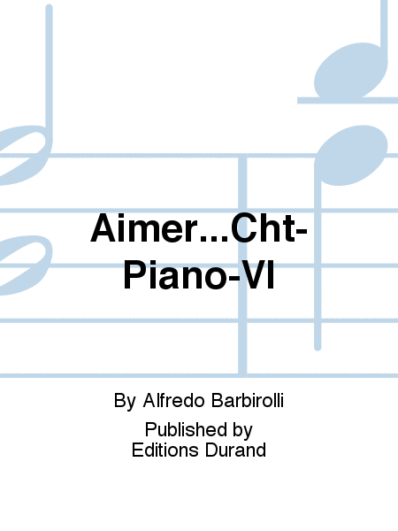 Aimer...Cht-Piano-Vl