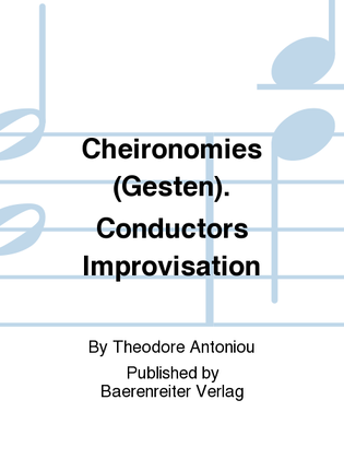 Cheironomiës (Gesten). Conductors Improvisation (1971)