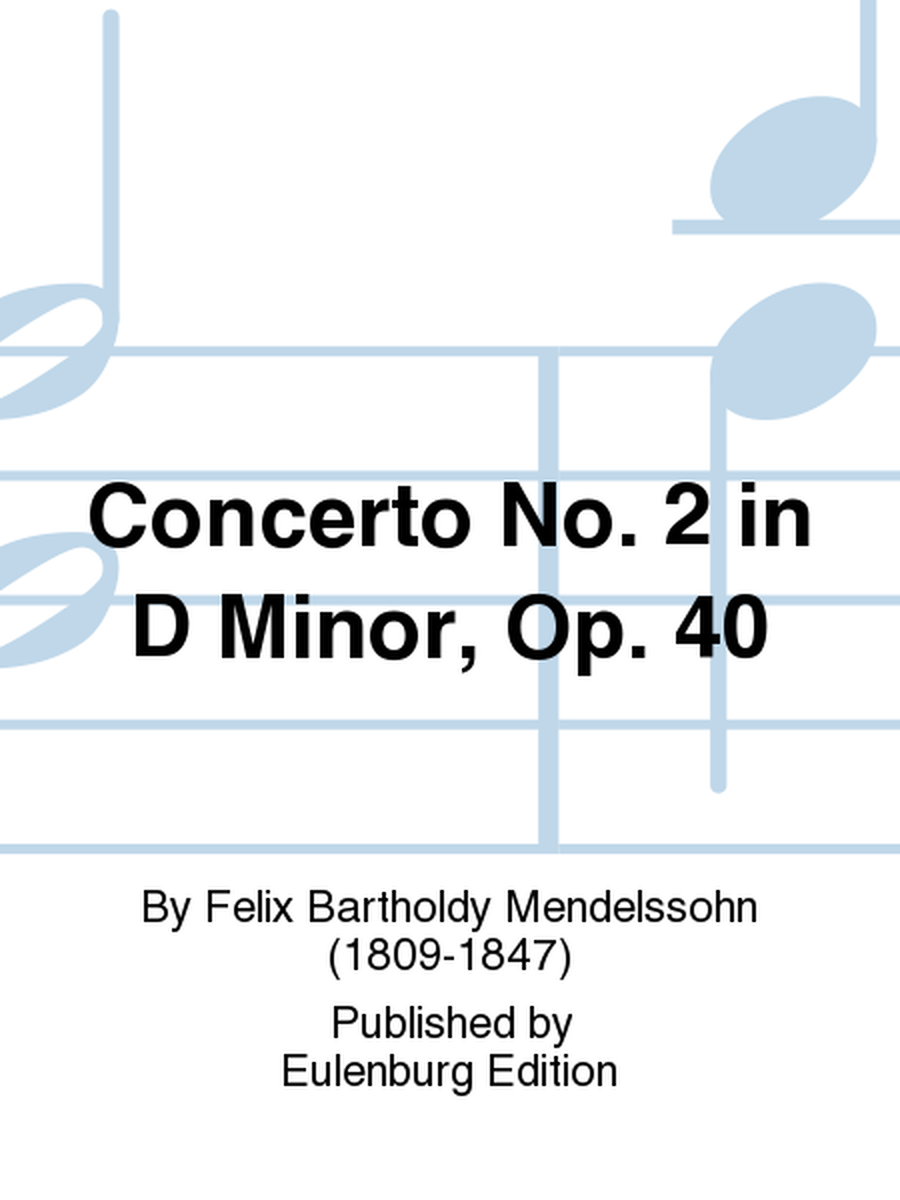 Concerto No. 2 D minor op. 40