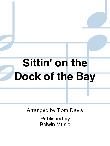 Sittin' on the Dock of the Bay