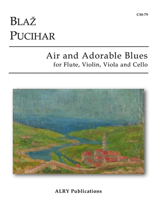 Air and Adorable Blues for Flute, Violin, Viola and Cello