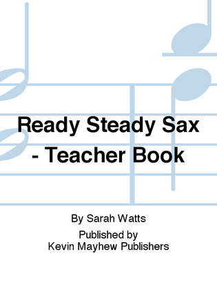 Ready Steady Sax - Teacher Book