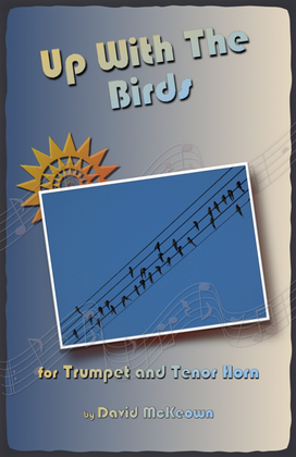 Book cover for Up With The Birds, for Trumpet and Tenor Horn Duet
