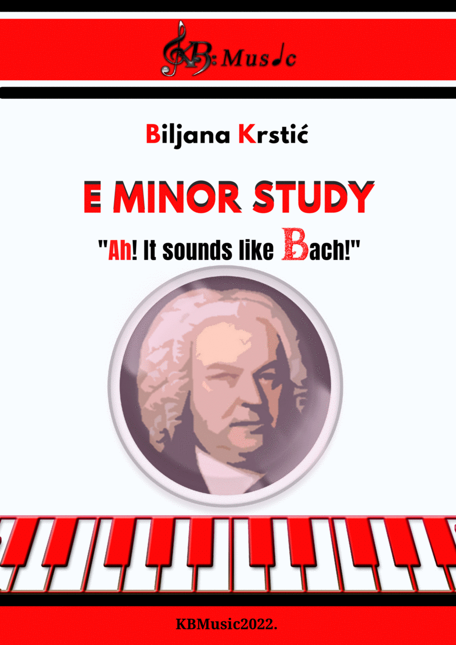 E Minor Study ,,Ah! It sounds like Bach!