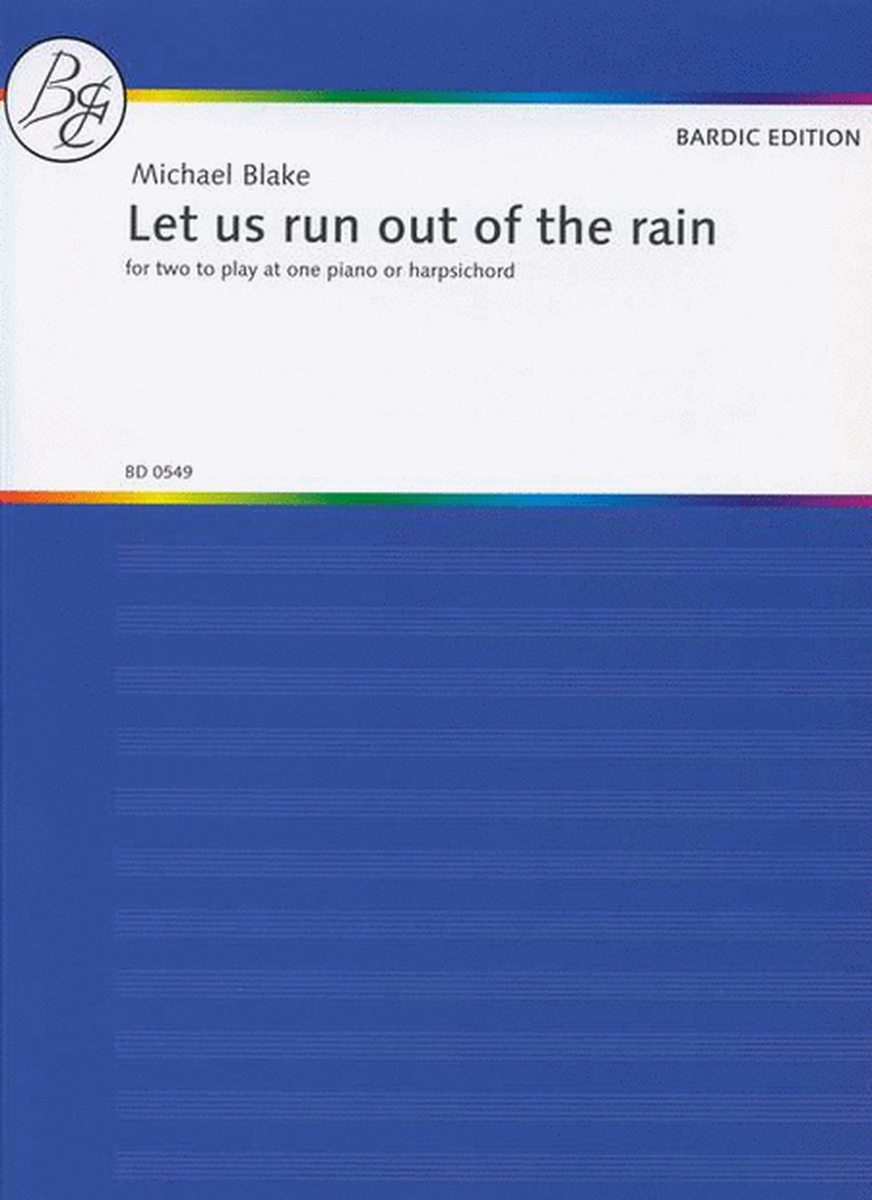Let Us Run Out Of The Rain