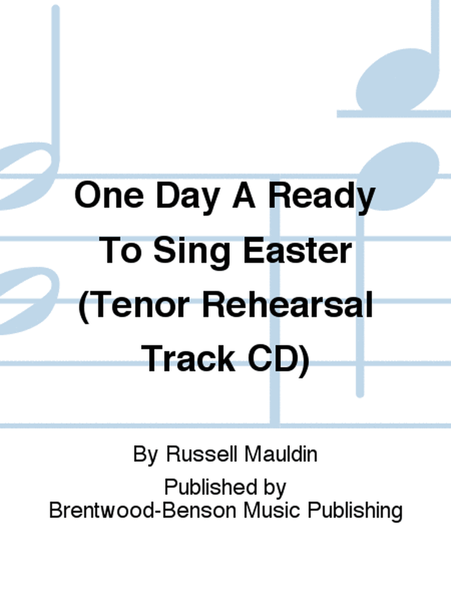 One Day A Ready To Sing Easter (Tenor Rehearsal Track CD)