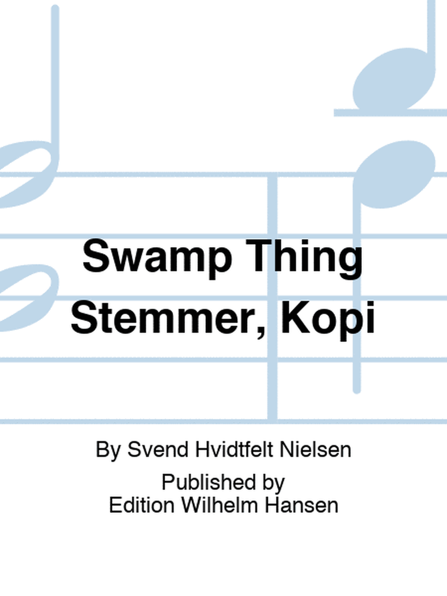 Swamp Thing Stemmer, Kopi