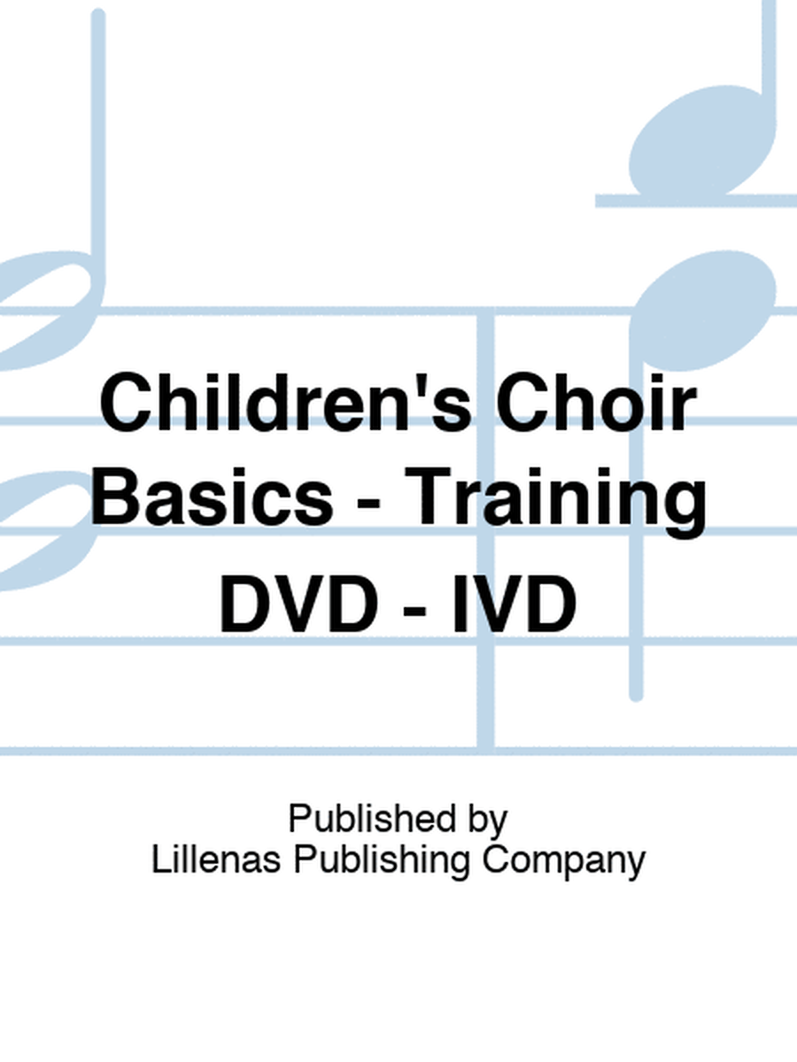 Children's Choir Basics - Training DVD - IVD