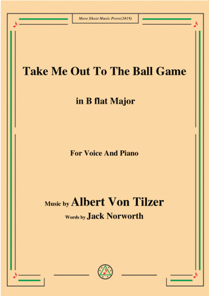 Albert Von Tilzer-Take Me Out To The Ball Game,in B flat Major,for Voice&Piano