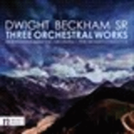 Beckham, D.: THREE ORCHESTRAL WORKS