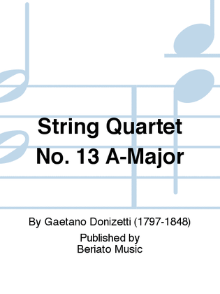 String Quartet No. 13 A-Major
