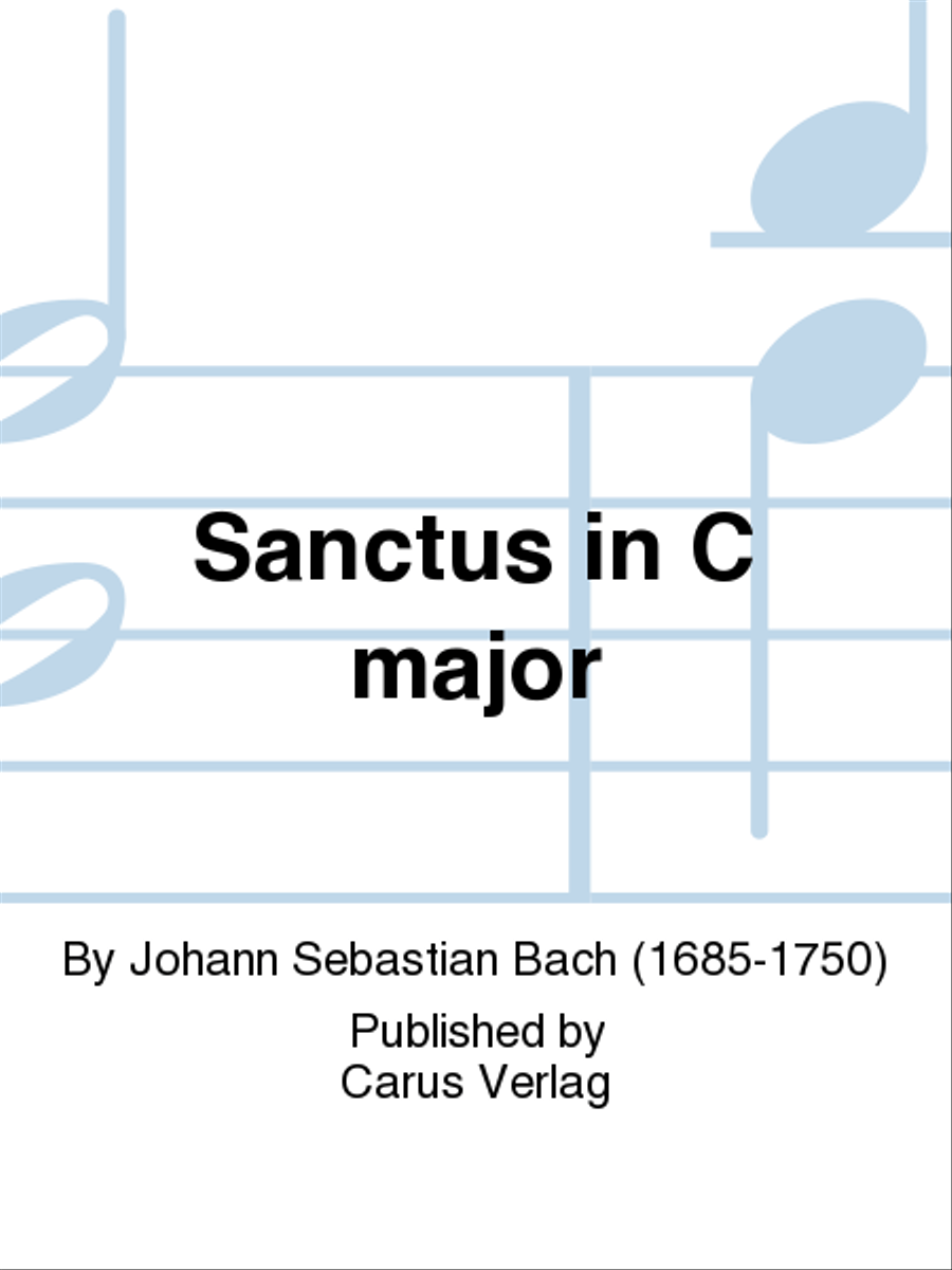 Sanctus in C major by Johann Sebastian Bach 4-Part - Sheet Music