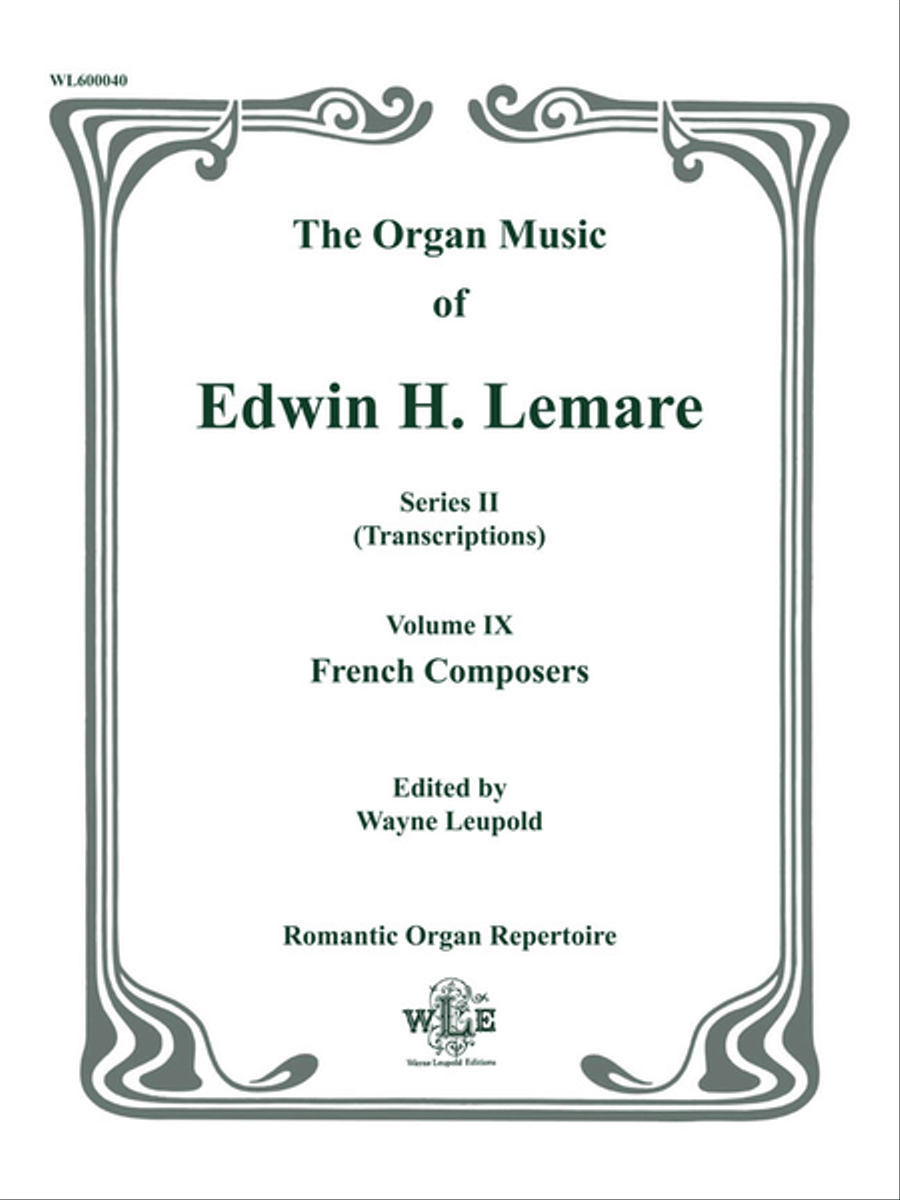 The Organ Music of Edwin H. Lemare, Series II (Transcriptions) - Volume 9 - French Composers