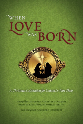 When Love Was Born - Choral Book