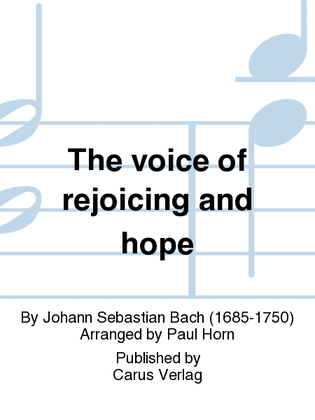 The voice of rejoicing and hope (Man singet mit Freuden vom Sieg)