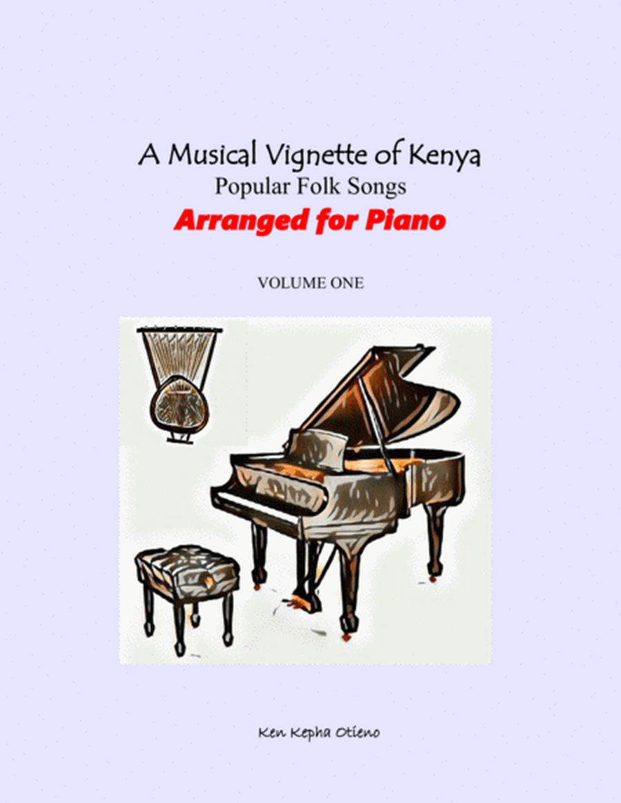 A Musical Vignette of Kenya: Popular Folk Songs Arranged for Piano image number null