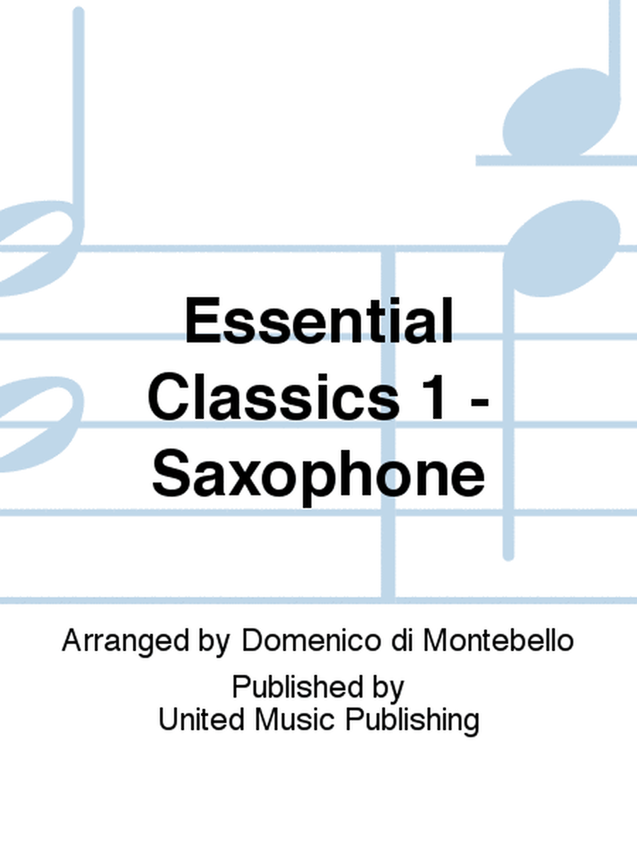 Essential Classics 1 - Saxophone