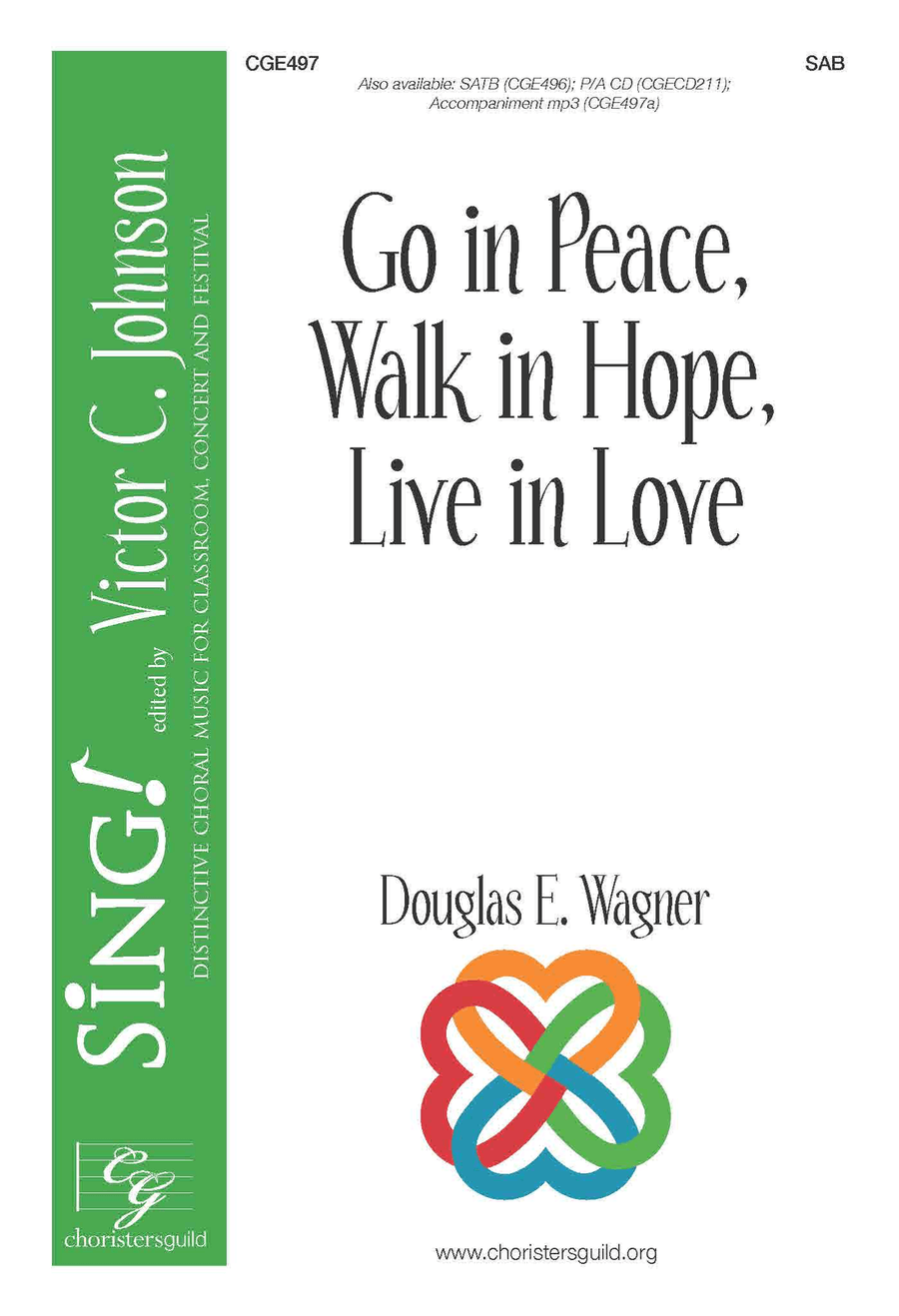 Go in Peace, Walk in Hope, Live in Love (SAB) by Douglas E. Wagner 3-Part - Sheet Music