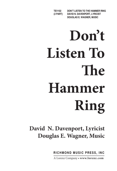 Do Not Listen to the Hammer Ring